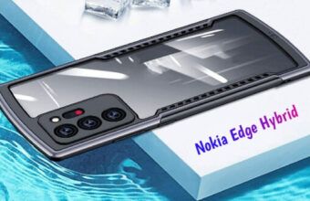 Nokia Edge Hybrid 2021: Full Specifications, Price, and Hands-On Review!